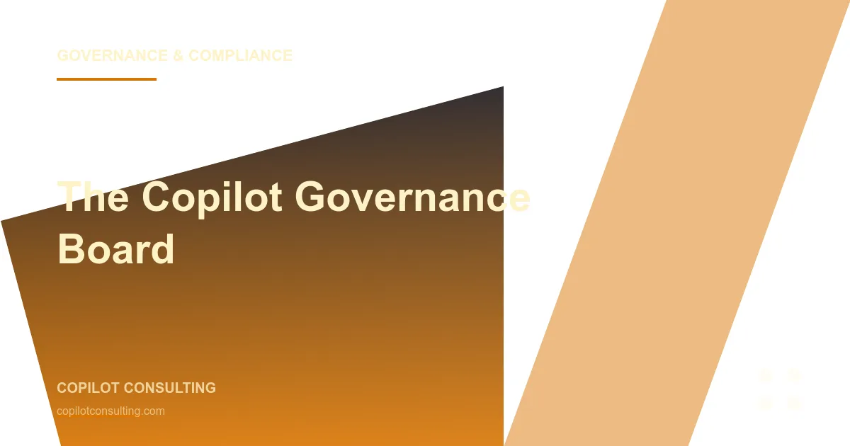 Hero image for The Copilot Governance Board: Charter, Cadence, and Decision Rights