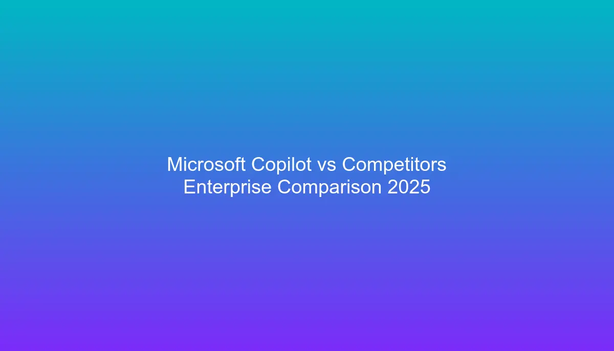 Hero image for Microsoft Copilot vs Google Duet AI vs Amazon Q: Enterprise Comparison 2025