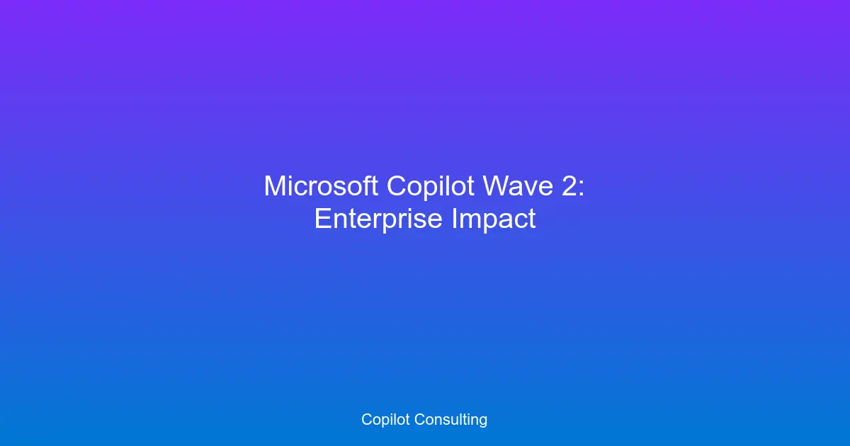 Hero image for Copilot Wave 2: Enterprise Guide