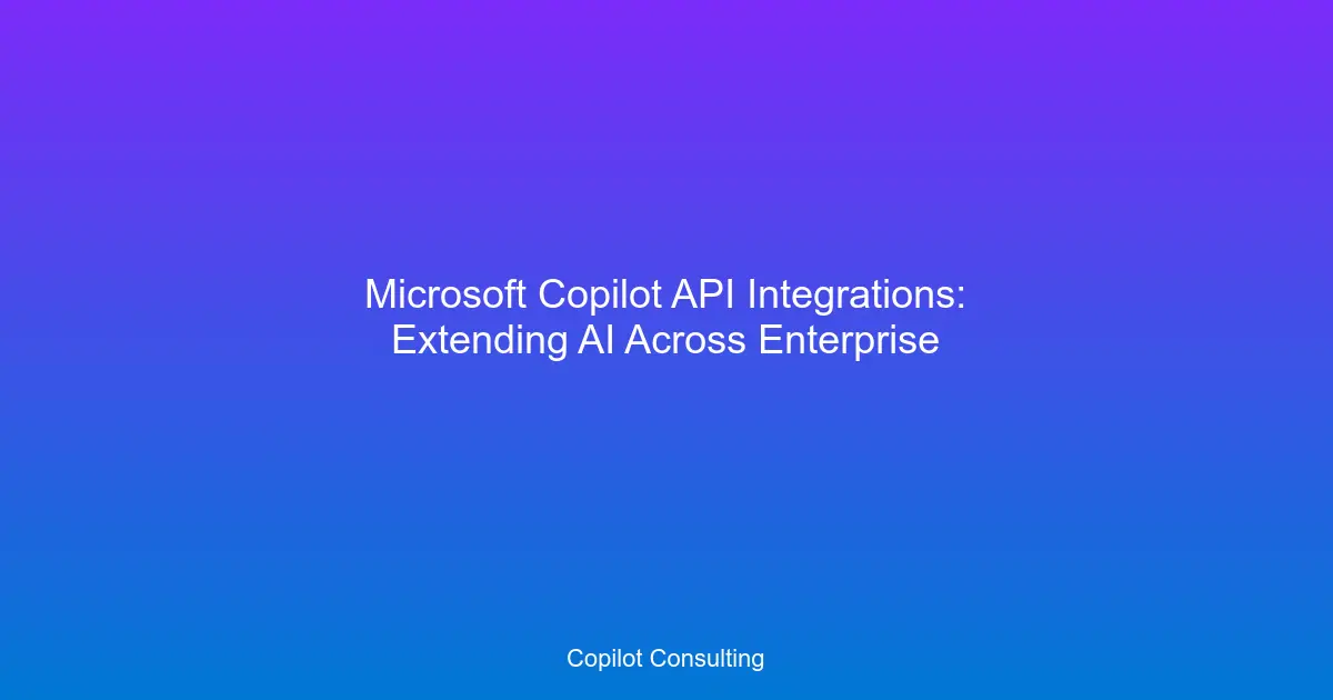 Copilot API Integrations Enterprise Copilot Consulting