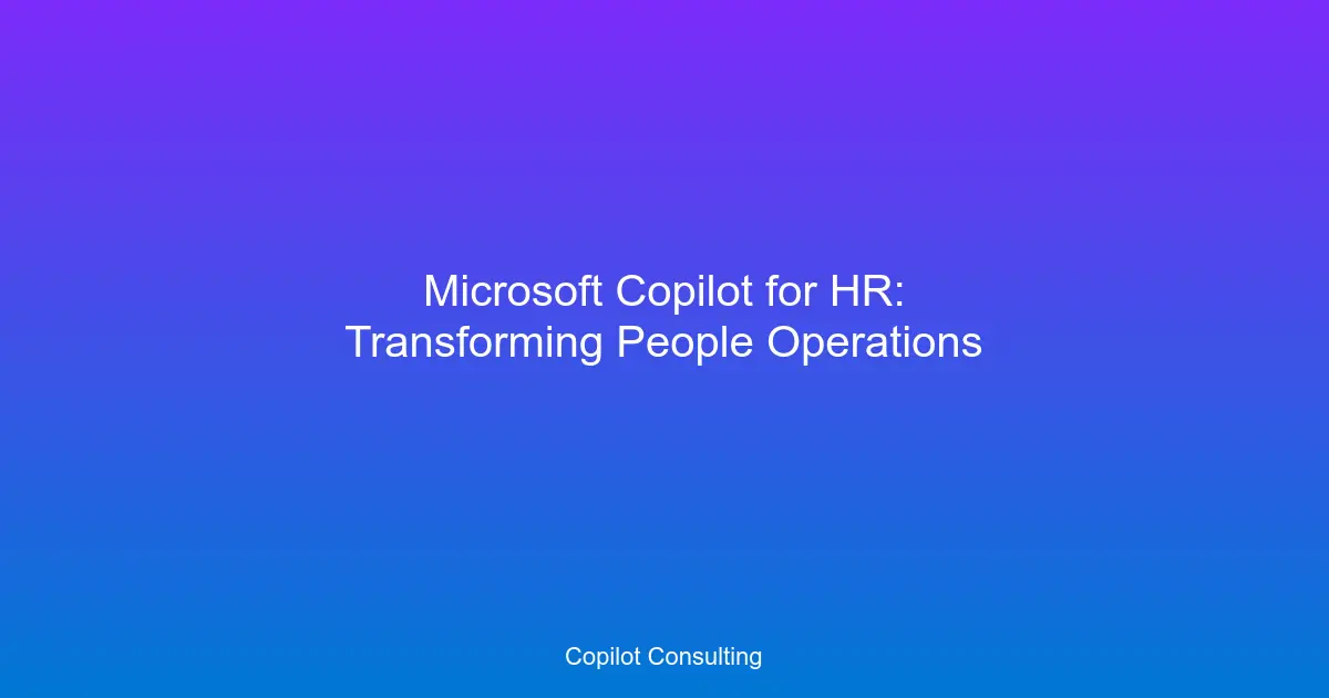 Microsoft Copilot for HR - Transforming | Copilot Consulting