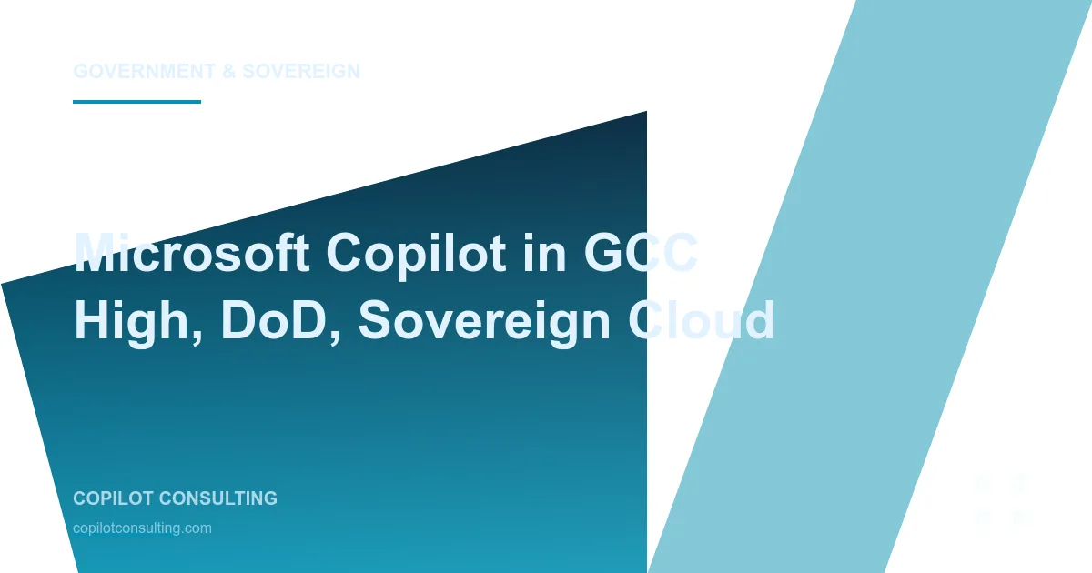 Hero image for Microsoft Copilot in GCC High, DoD, and Sovereign Cloud: The 2026 Deployment Landscape
