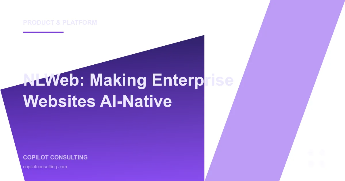 Hero image for NLWeb from Microsoft Build 2025: Making Enterprise Websites AI-Native